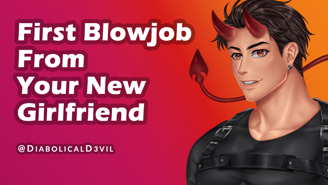 First Blowjob From Your Girlfriend