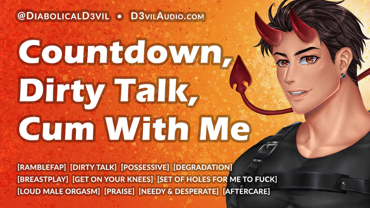 Countdown With Me, Dirty Talk Ramble [M4F]