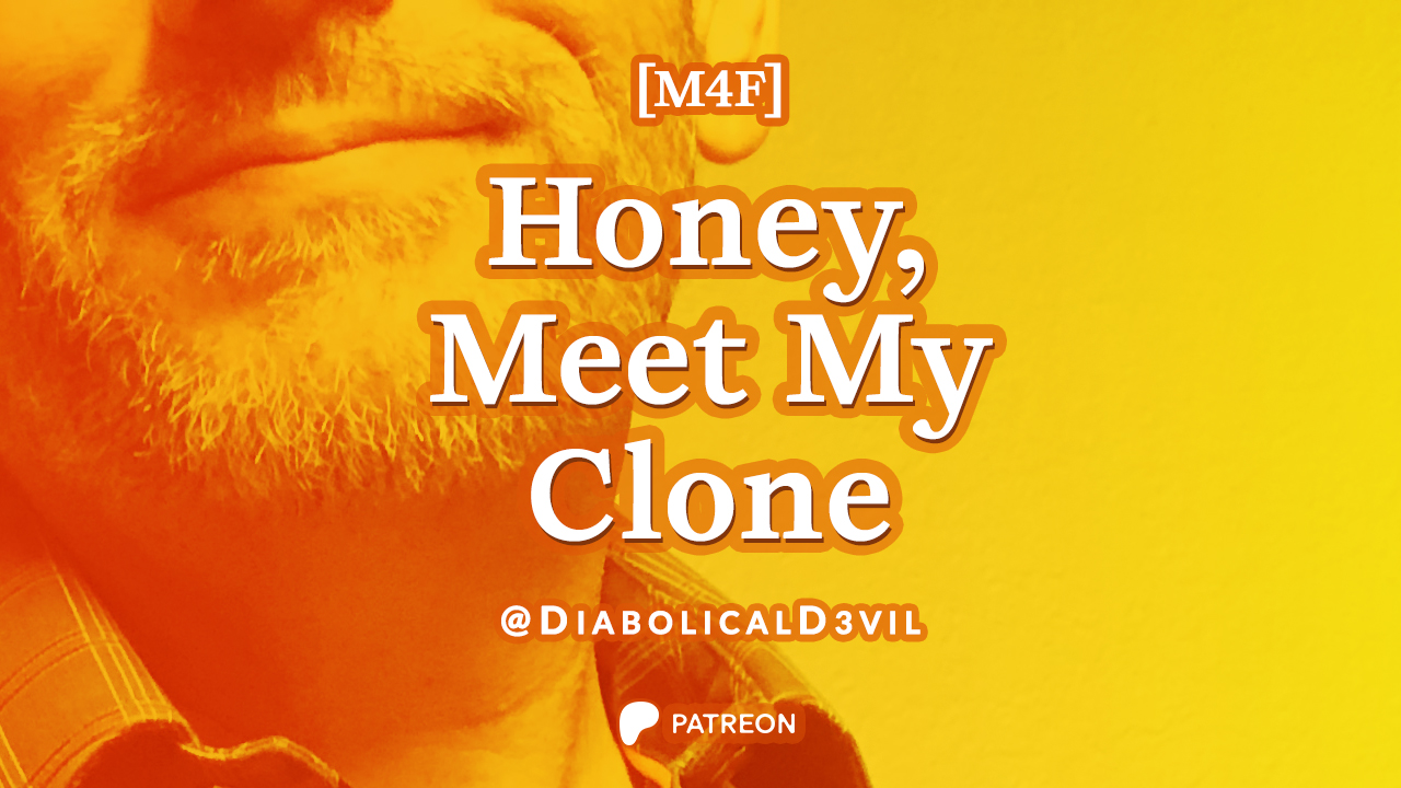 Honey, Meet My Clone