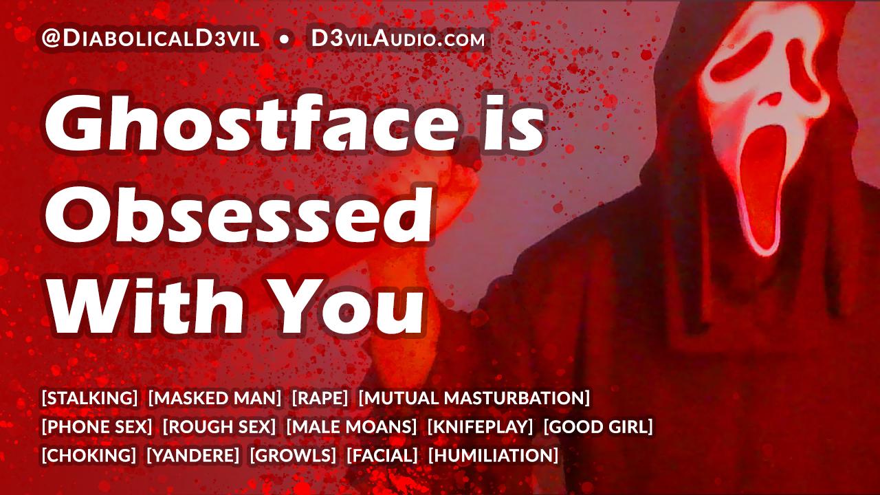 Ghostface is Obsessed With You [M4F]
