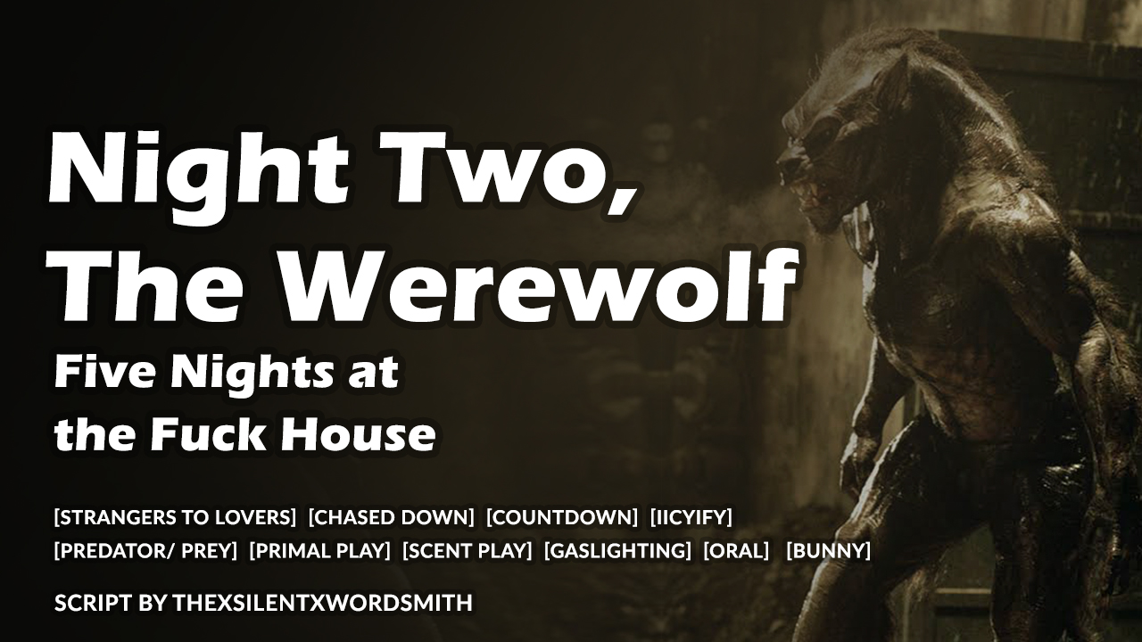 Five Nights at the Fuck House Night Two, The Werewolf [M4F]