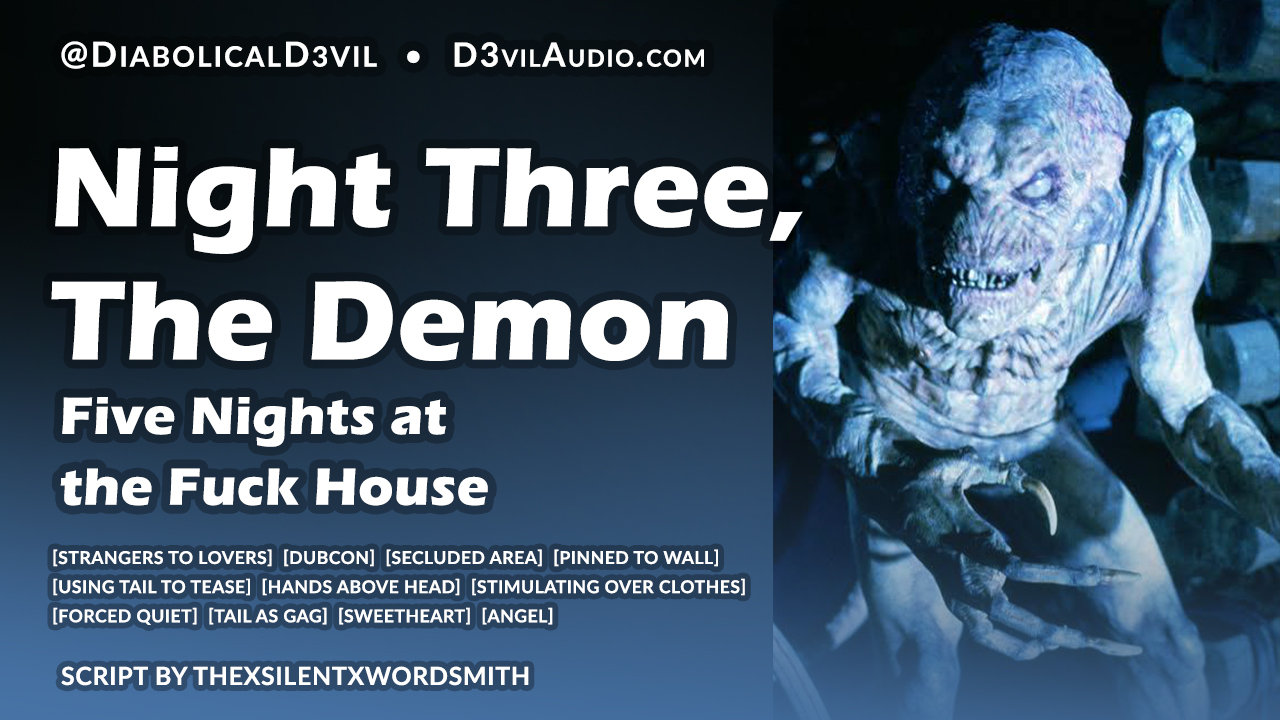Five Nights at the Fuck House, Night Three, the Demon