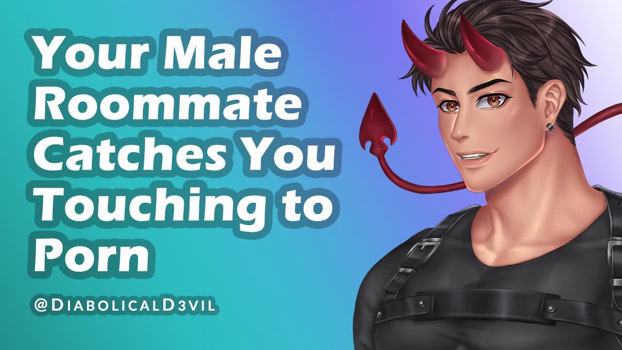 Your Male Roommate Catches You Masturbating to Porn