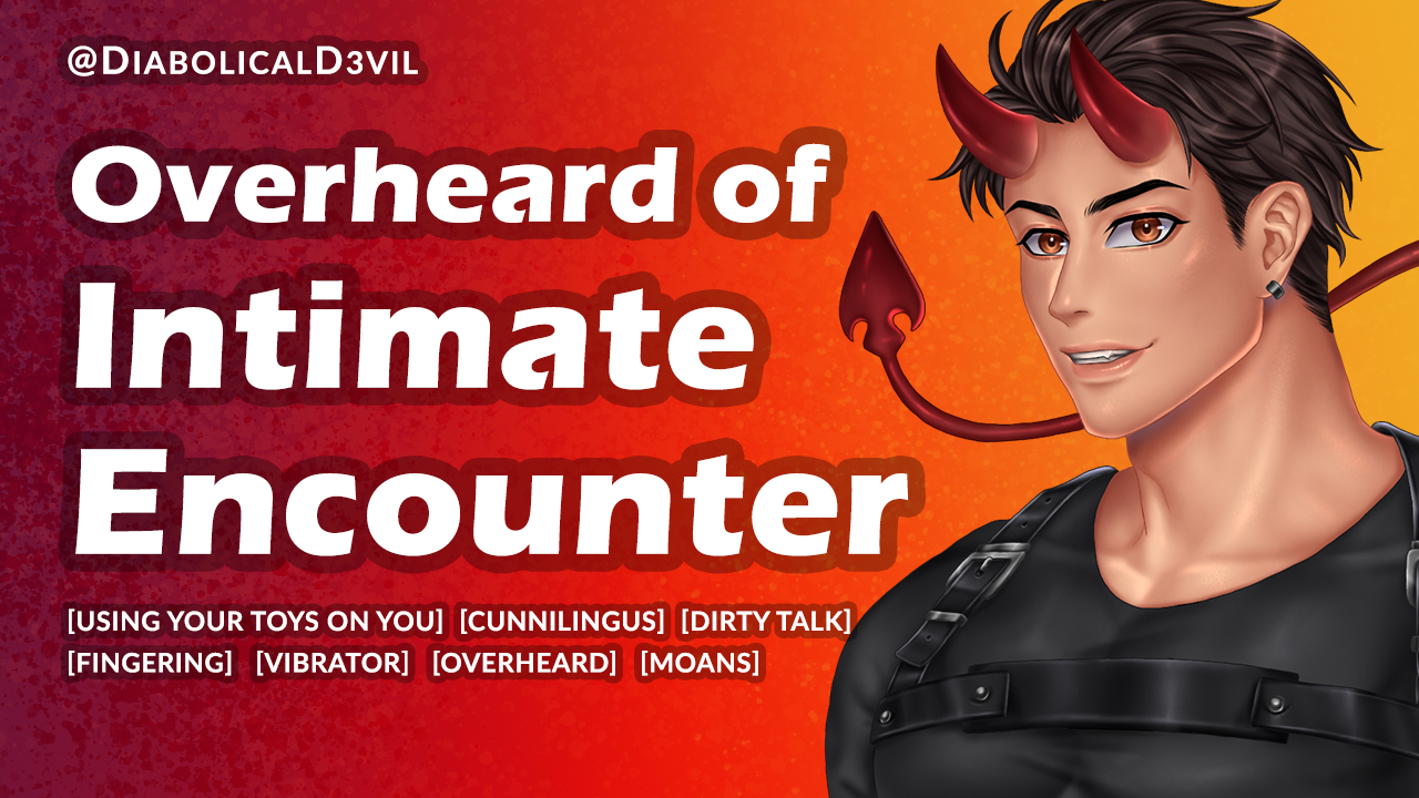 Overheard of Intimate Encounter