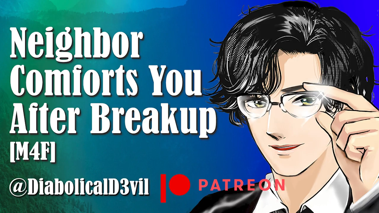 Cute Neighbor Consoles You After Breakup [M4F]