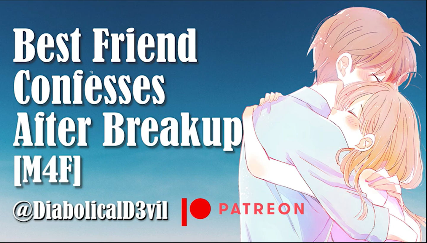 Best Friend Confesses Feelings After a Breakup