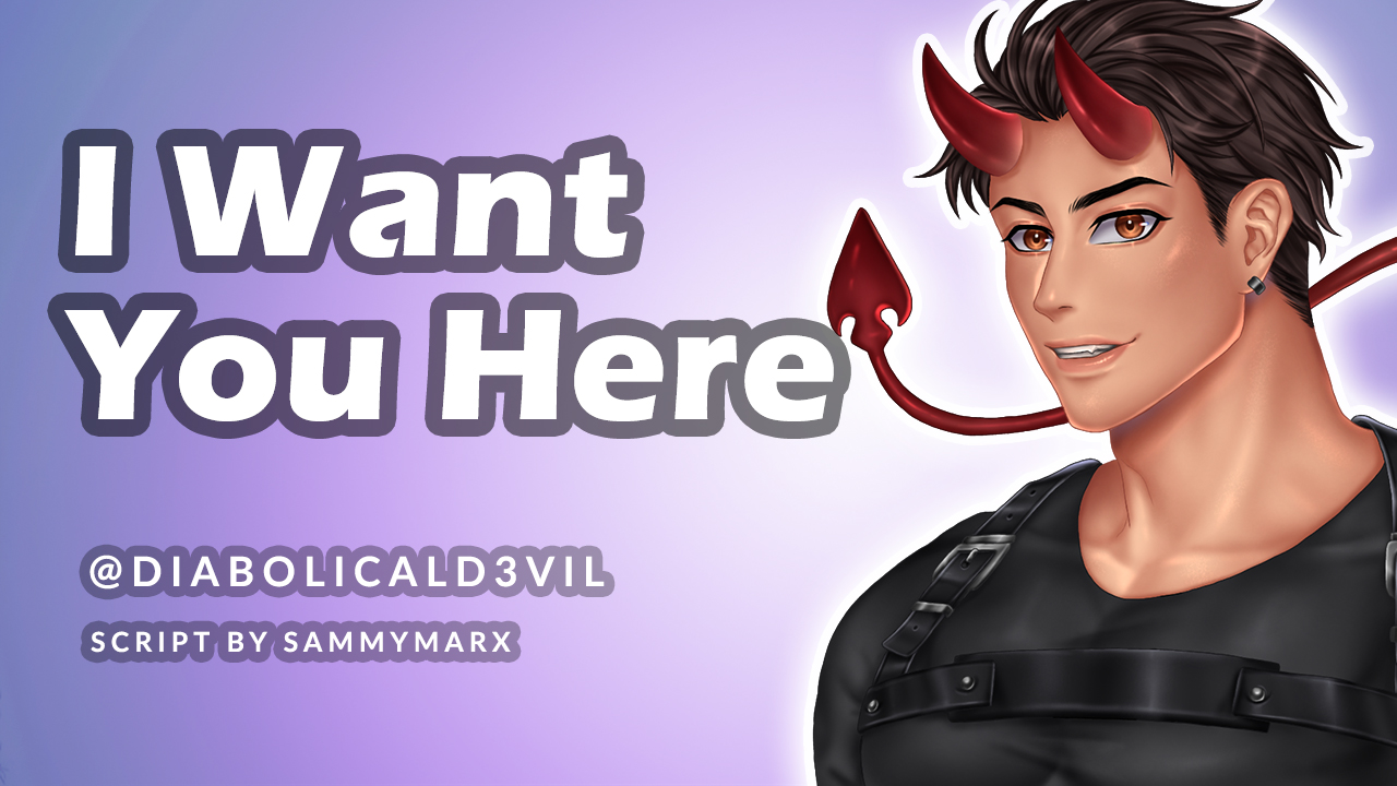 I Want You Here [M4F]