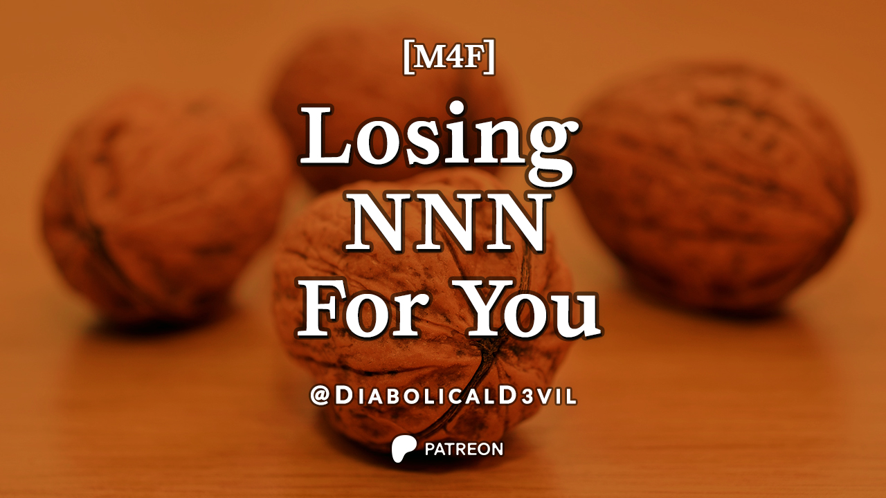 Losing NNN to You