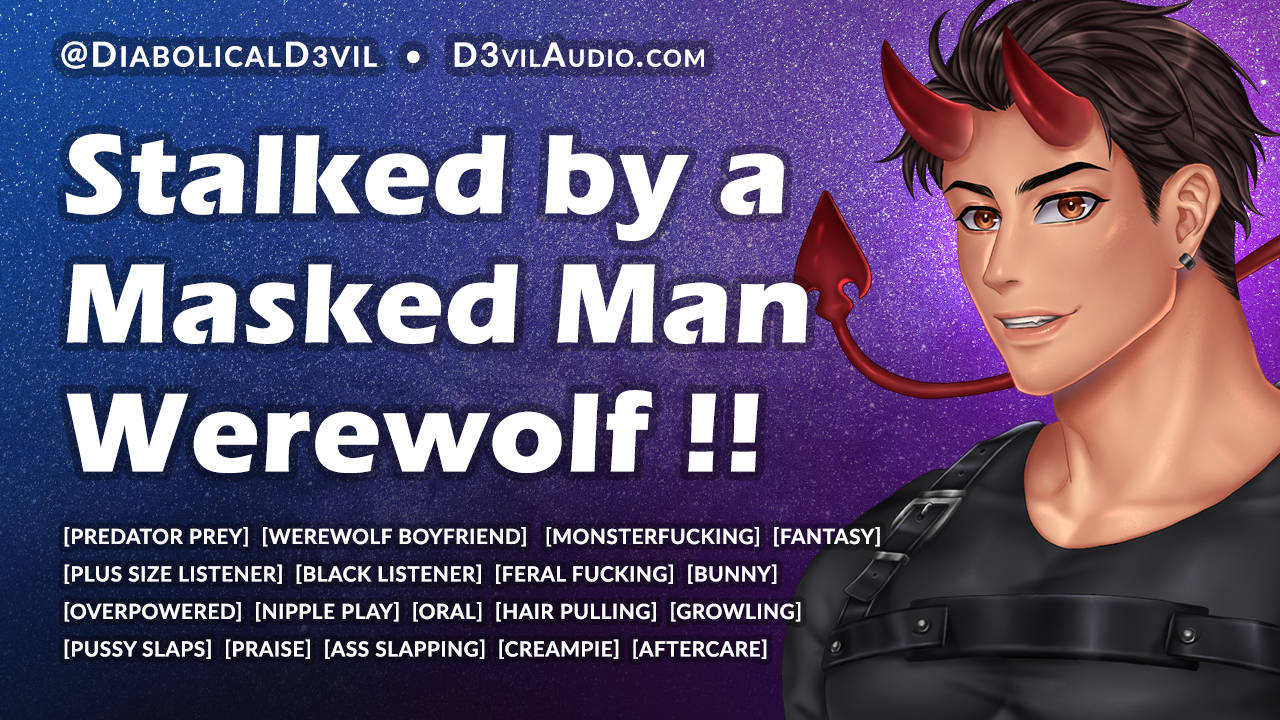 Stalked by a Masked Man Who Turns Into a Feral Werewolf [M4F]